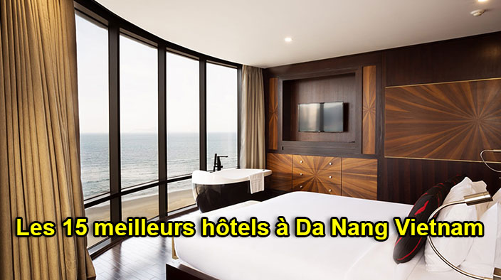 Top 15 des meilleurs hôtels à Da Nang, Vietnam en 2020