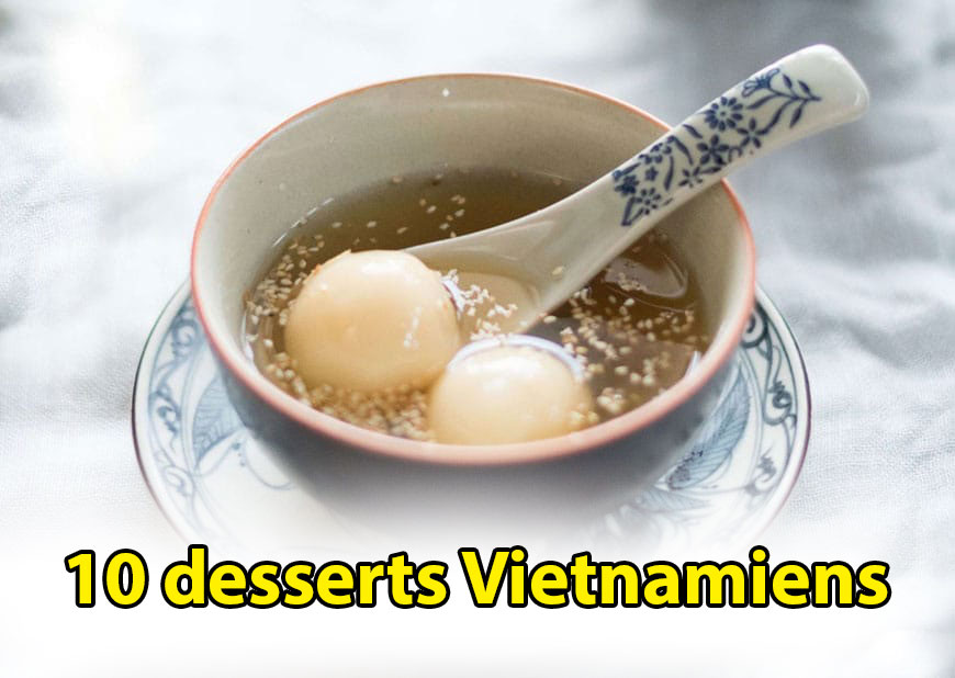 10 desserts Vietnamiens à essayer au minimum une fois