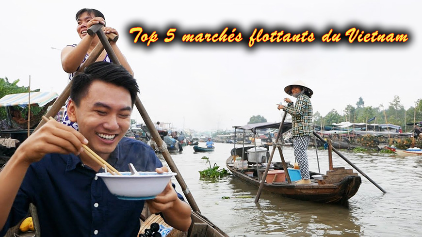 Top 5 marchés flottants du Vietnam au delta du Mékong